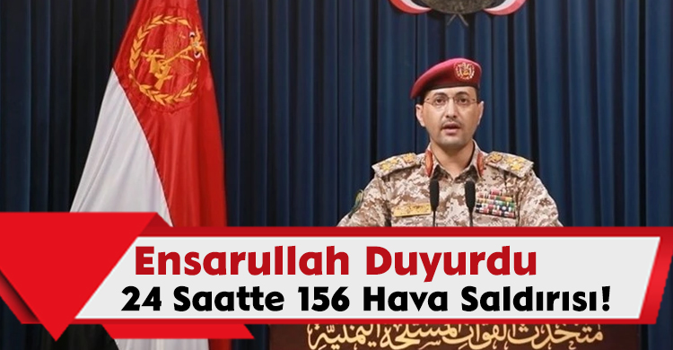 Ensarullah Duyurdu: 24 Saatte 156 Hava Saldırısı!
