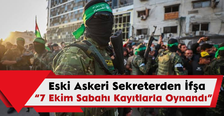 Eski Askeri Sekreterden İfşa: 7 Ekim Sabahı Kayıtlarla Oynandı 