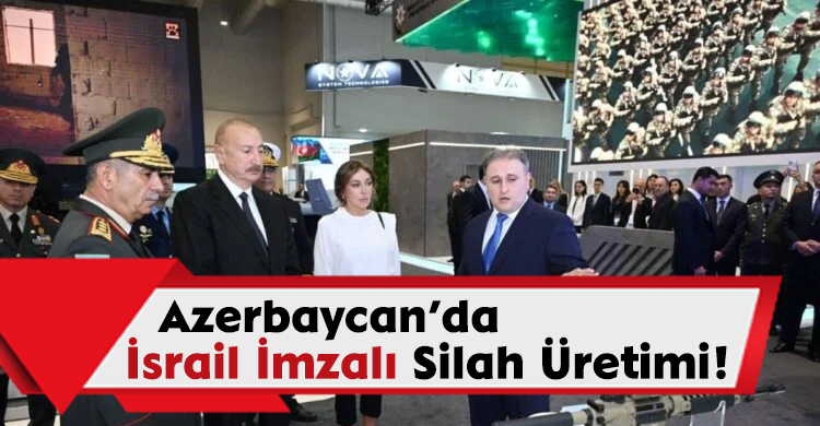Azerbaycan’da İsrail İmzalı Silah Üretimi