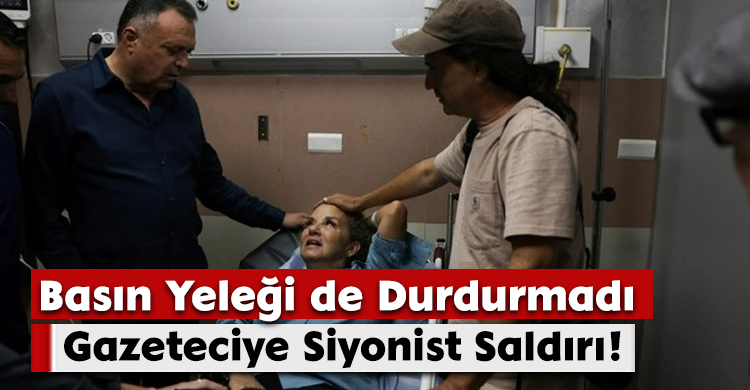 Basın Yeleği de Durdurmadı: Gazeteciye Siyonist Saldırı!