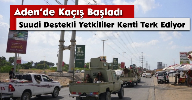 Aden’de Kaçış Başladı:Suudi Destekli Yetkililer Kenti Terk Ediyor!