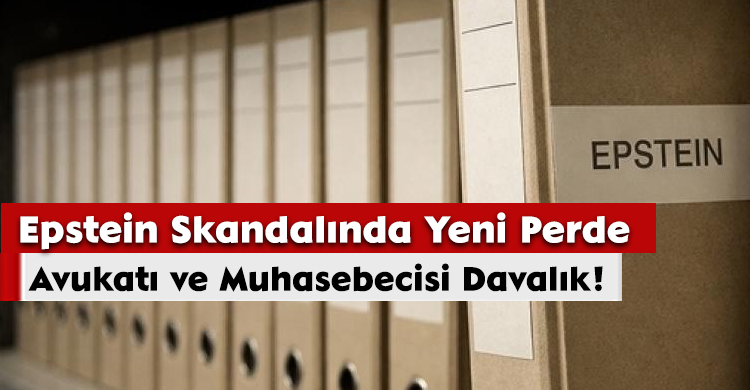 Epstein Skandalında Yeni Perde: Avukatı ve Muhasebecisi Davalık!