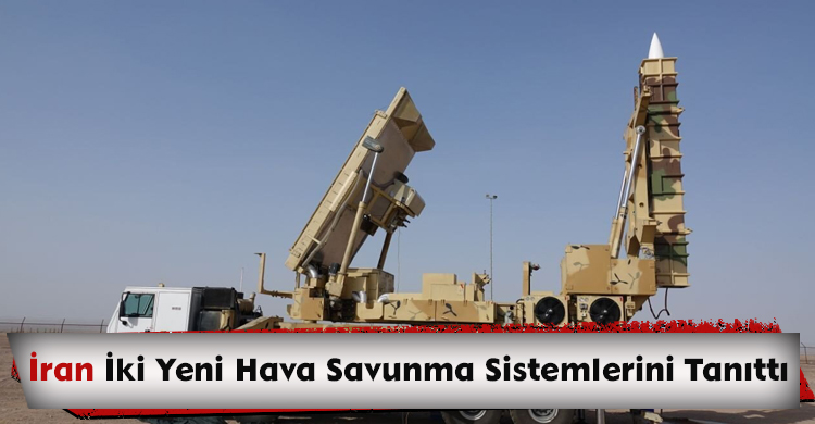 İran İki Yeni Hava Savunma Sistemlerini Tanıttı